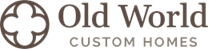 Old World Custom Homes